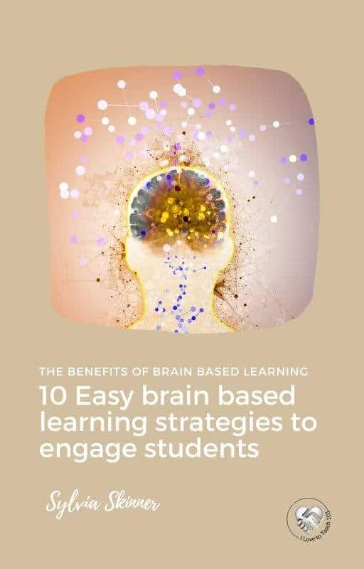 10 Easy Brain Based Learning Strategies to Engage Students