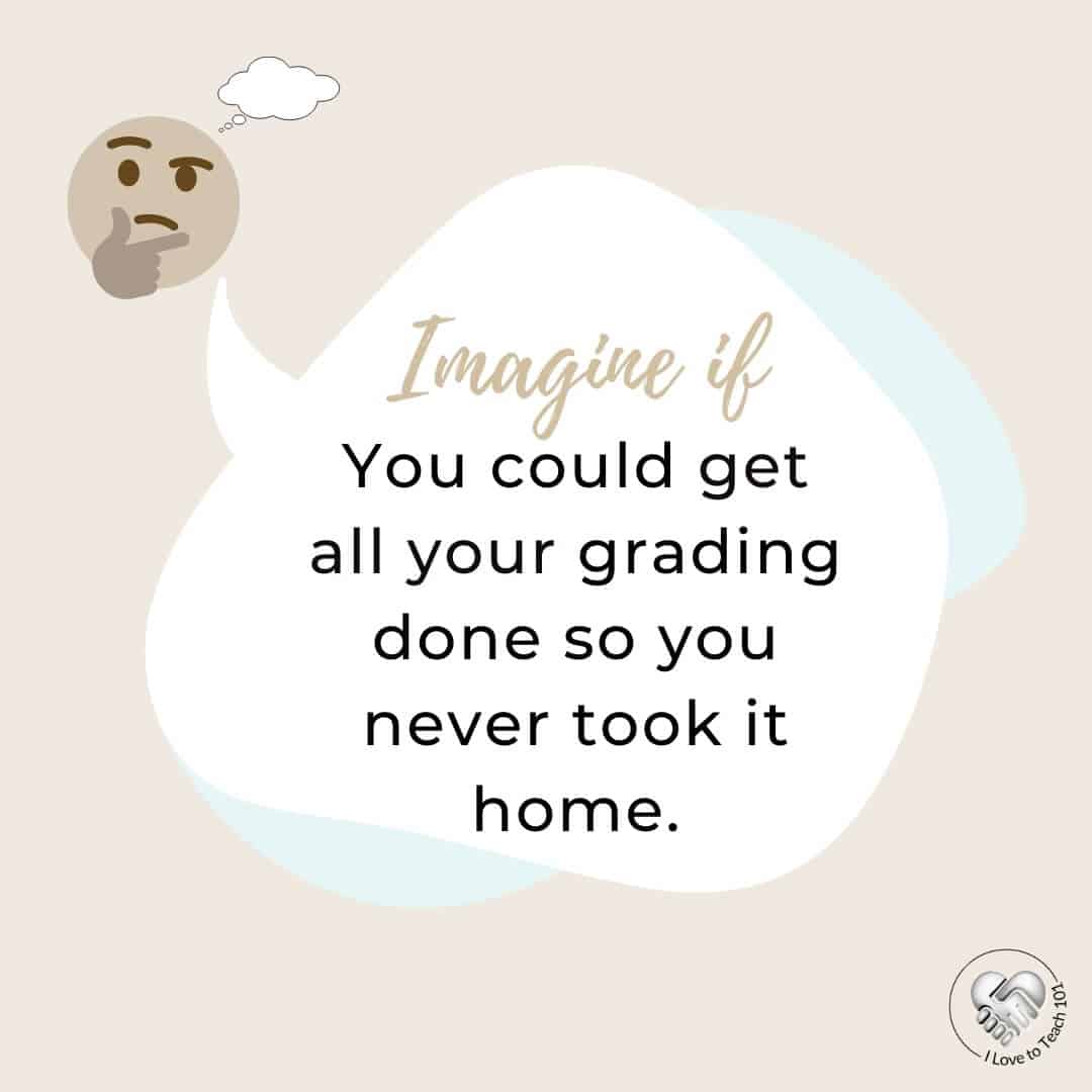 love to teach and Don't take grading home