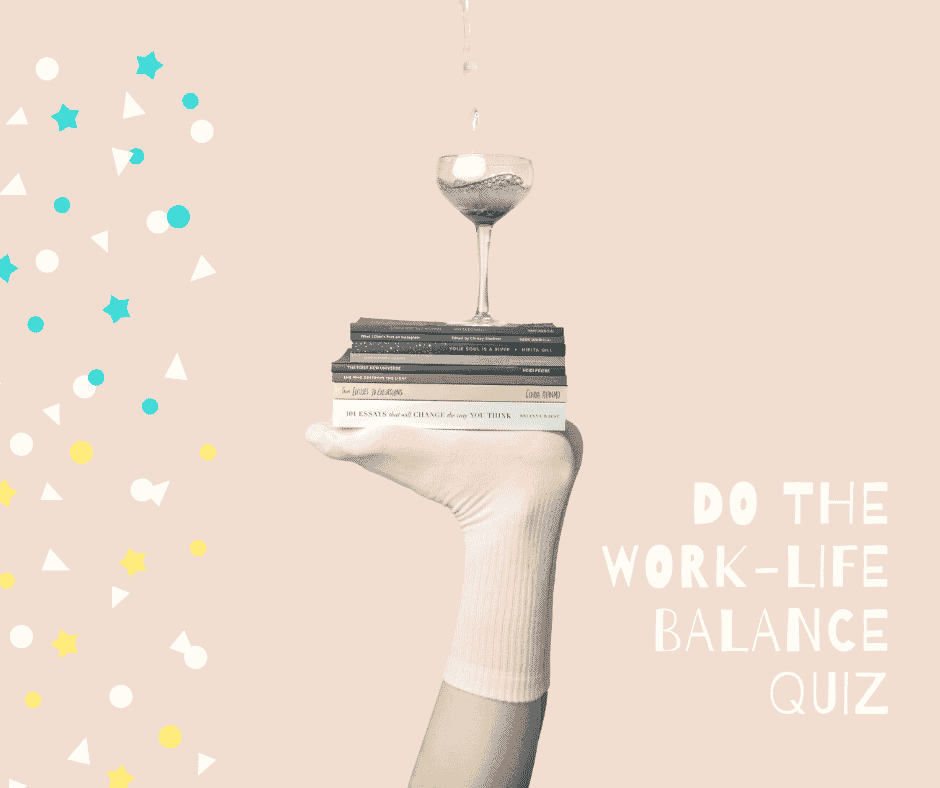 Do the work-life balance Quiz Quiz