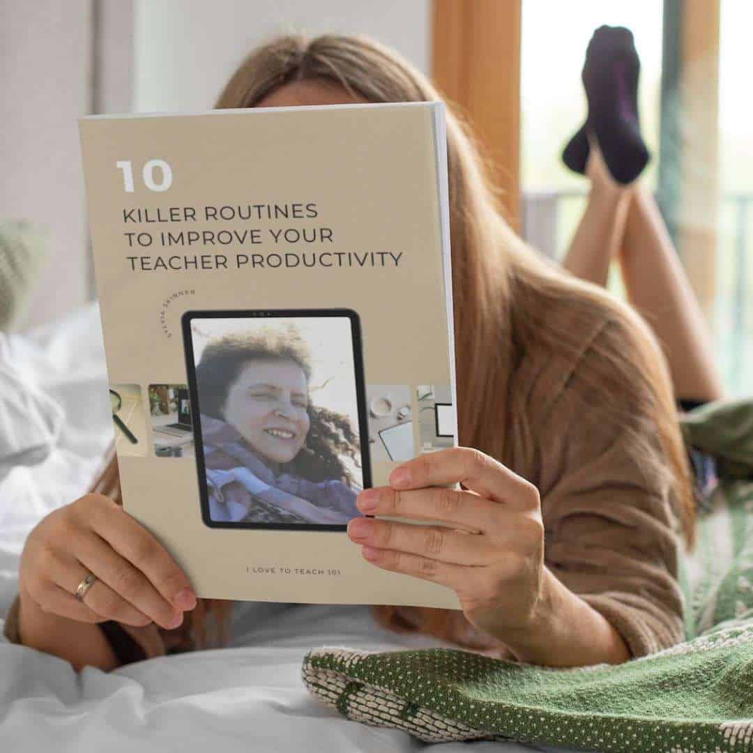 10 Killer Routines from I Love To Teach 101 for teacher productivity