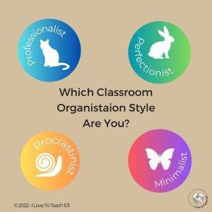 What's your classroom organisation style