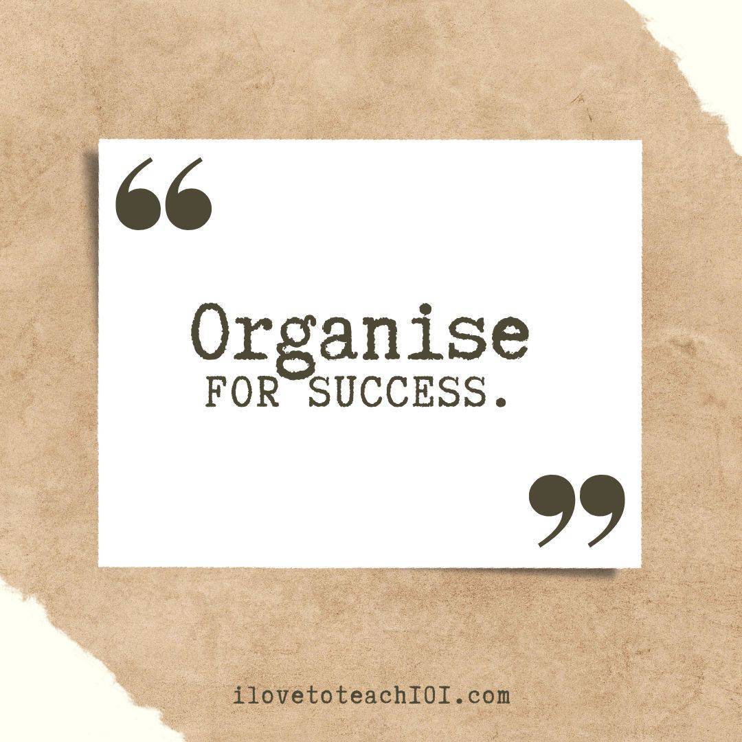 Organise for Success: Top 5 Educator Tips to Beat Burnout