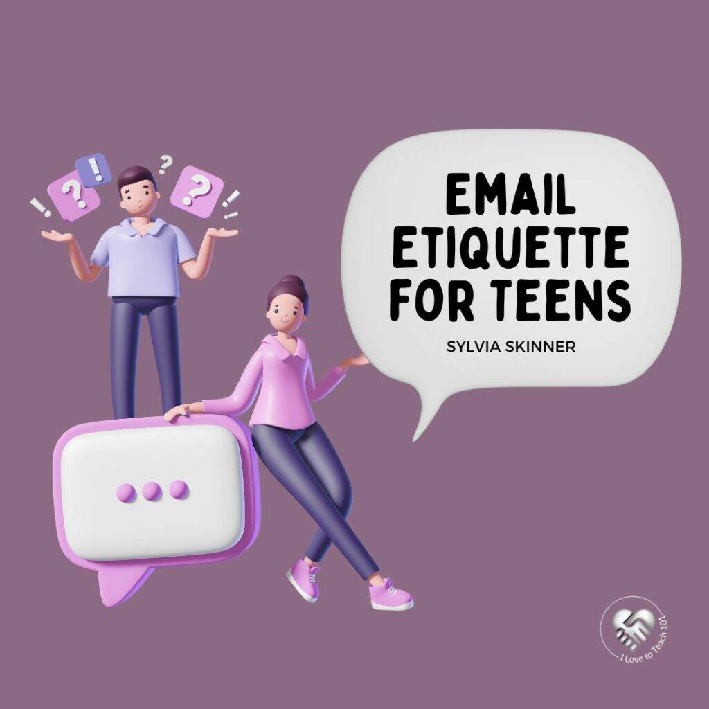 Email Etiquette for Teens for Teens and SEL -classroom technology