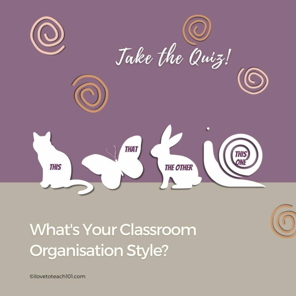 What's your classroom organisation style? Do the quiz today.