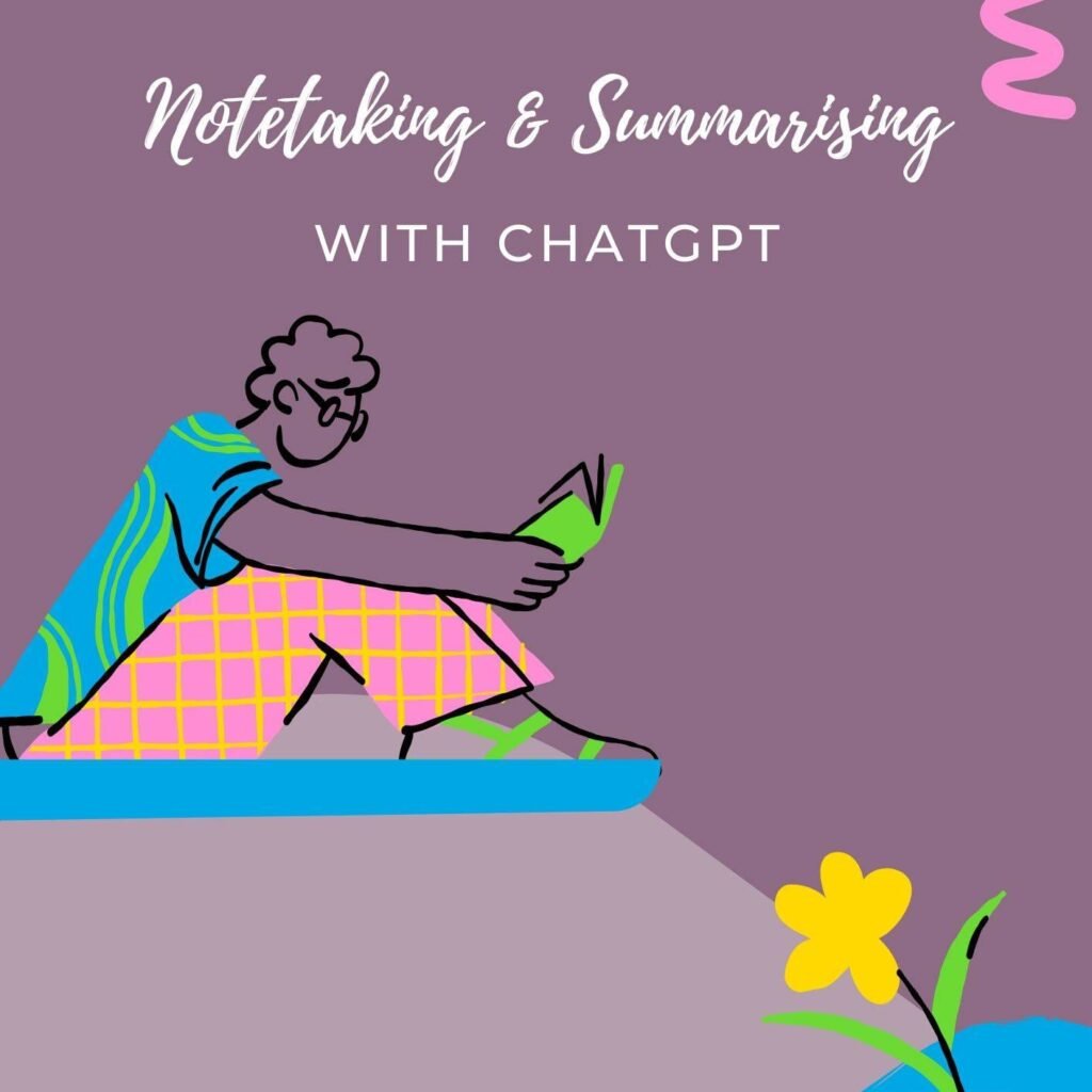 Notetaking and summarising with ChatGPT