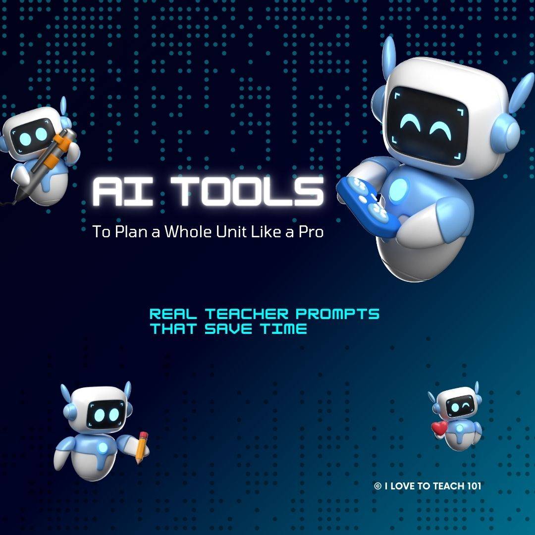7 Easy Ways to Use AI to Plan a Whole Unit (Not Just One Lesson!)